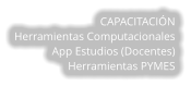 CAPACITACIN Herramientas Computacionales App Estudios (Docentes) Herramientas PYMES